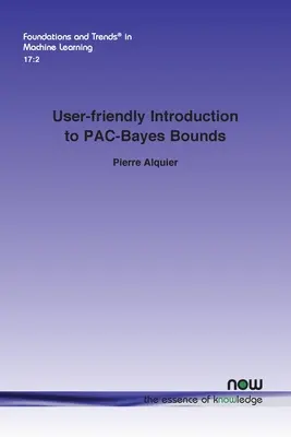Felhasználóbarát bevezetés a Pac-Bayes-határokba - User-Friendly Introduction to Pac-Bayes Bounds