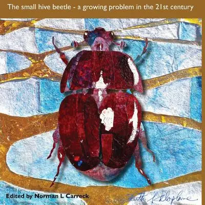 A kis kaptárbogár: növekvő probléma a 21. században - The Small hive beetle: a growing problem in the 21st century