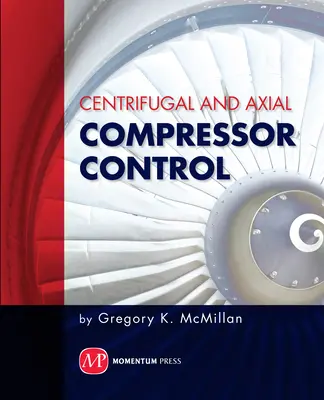 Centrifugális és axiális kompresszorok vezérlése - Centrifugal and Axial Compressor Control