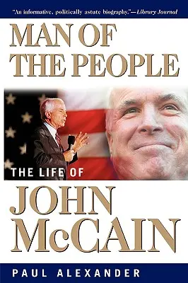 A nép embere: John McCain élete - Man of the People: The Life of John McCain