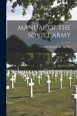 A szovjet hadsereg kézikönyve - Manual of the Soviet Army