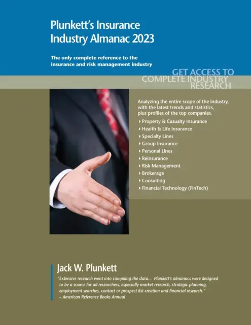 Plunkett's Insurance Industry Almanac 2023: Biztosítási iparági piackutatás, statisztikák, trendek és vezető vállalatok - Plunkett's Insurance Industry Almanac 2023: Insurance Industry Market Research, Statistics, Trends and Leading Companies