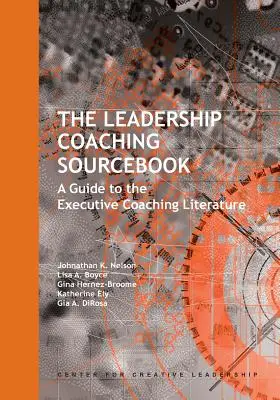 A vezetői coaching forráskönyve: A vezetői coaching szakirodalom útmutatója - The Leadership Coaching Sourcebook: A Guide to the Executive Coaching Literature