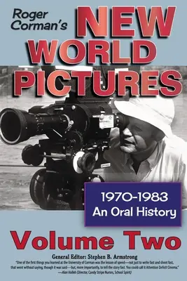 Roger Corman's New World Pictures, 1970-1983: An Oral History, 2. kötet - Roger Corman's New World Pictures, 1970-1983: An Oral History, Vol. 2