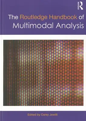 The Routledge Handbook of Multimodal Analysis (A multimodális elemzés kézikönyve) - The Routledge Handbook of Multimodal Analysis