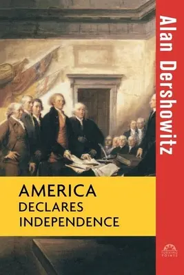 Amerika kinyilvánítja függetlenségét - America Declares Independence