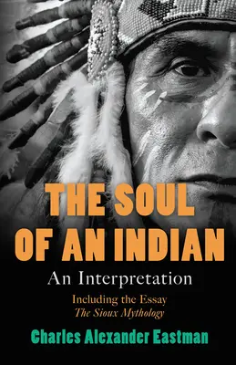 Egy indián lelke: Egy értelmezés - The Soul of an Indian: An Interpretation