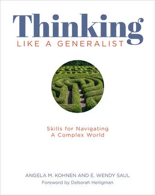 Generalistaként gondolkodni: Skills for Navigating a Complex World - Thinking Like a Generalist: Skills for Navigating a Complex World