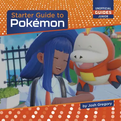 Kezdő útmutató a Pokmonhoz - Starter Guide to Pokmon