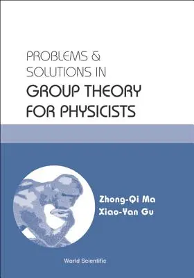 Problémák és megoldások a fizikusok csoportelméletéből - Problems and Solutions in Group Theory for Physicists