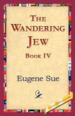 A vándorló zsidó, IV. könyv - The Wandering Jew, Book IV