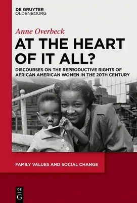 Mindennek a szívében? Az afroamerikai nők reprodukciós jogairól szóló diskurzusok a 20. században - At the Heart of It All?: Discourses on the Reproductive Rights of African American Women in the 20th Century