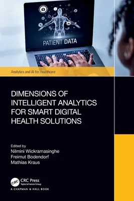 Az intelligens analitika dimenziói az intelligens digitális egészségügyi megoldásokhoz - Dimensions of Intelligent Analytics for Smart Digital Health Solutions