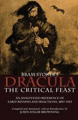 Bram Stoker Drakulája: A kritikusok ünnepe - Bram Stoker's Dracula: The Critical Feast