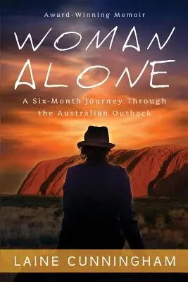Žena na samotě: Šestiměsíční cesta australským vnitrozemím. - Woman Alone: A Six Month Journey Through the Australian Outback