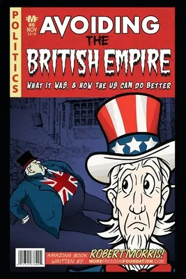 A brit birodalom elkerülése: Mi volt az, és hogyan tehetné az USA jobban - Avoiding The British Empire: What it Was, and How the US can Do Better