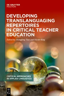 Transzlingvizuális repertoárok fejlesztése a kritikus tanárképzésben - Developing Translanguaging Repertoires in Critical Teacher Education