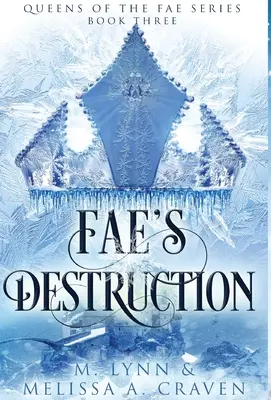 Fae's Destruction (A tündék királynői 3. könyv) - Fae's Destruction (Queens of the Fae Book 3)