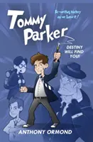 Tommy Parker - A végzet megtalál! - Tommy Parker - Destiny Will Find You!