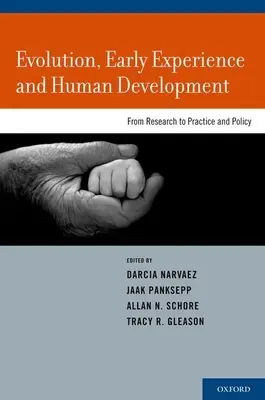 Evolúció, korai tapasztalat és emberi fejlődés: A kutatástól a gyakorlatig és a politikáig - Evolution, Early Experience and Human Development: From Research to Practice and Policy