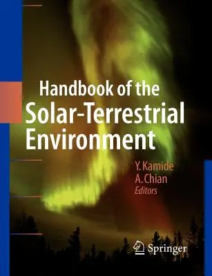 A Nap-Földi környezet kézikönyve - Handbook of the Solar-Terrestrial Environment