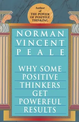 Miért érnek el néhány pozitív gondolkodó hatalmas eredményeket - Why Some Positive Thinkers Get Powerful Results