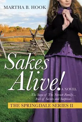 Sakes Alive! a Springdale sorozat II. - Sakes Alive! the Springdale Series II