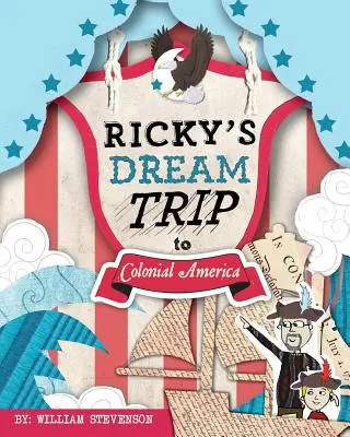 Ricky álomutazása a gyarmati Amerikába - Ricky's Dream Trip to Colonial America