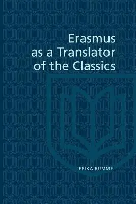 Erasmus mint a klasszikusok fordítója - Erasmus as a Translator of the Classics