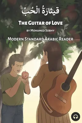 A szerelem gitárja: Modern Standard Arabic Reader - The Guitar of Love: Modern Standard Arabic Reader