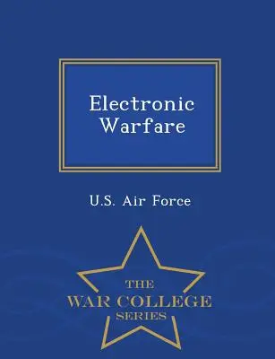 Elektronikus hadviselés - War College Series - Electronic Warfare - War College Series