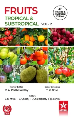 Gyümölcsök: 4. átdolgozott és illusztrált kiadás. - Fruits: Tropical and Subtropical Vol 2 4th Revised and Illustrated edn