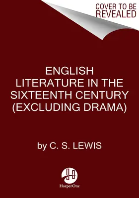 Angol irodalom a XVI. században (a drámák kivételével) - English Literature in the Sixteenth Century (Excluding Drama)