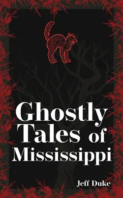 Mississippi kísérteties történetei - Ghostly Tales of Mississippi