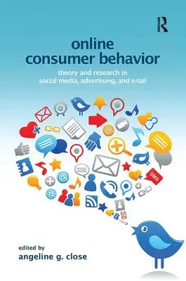 Online fogyasztói magatartás: Elmélet és kutatás a közösségi média, a reklám és az e-kereskedelem területén - Online Consumer Behavior: Theory and Research in Social Media, Advertising, and E-Tail