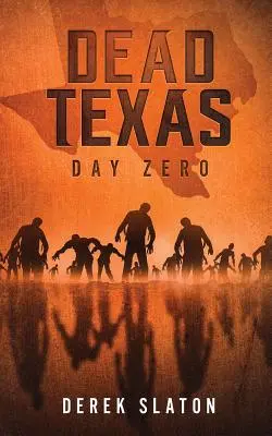 Halott Texas: Zéró nap - Dead Texas: Day Zero