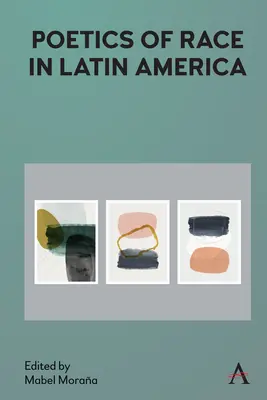 A rassz poétikája Latin-Amerikában - Poetics of Race in Latin America