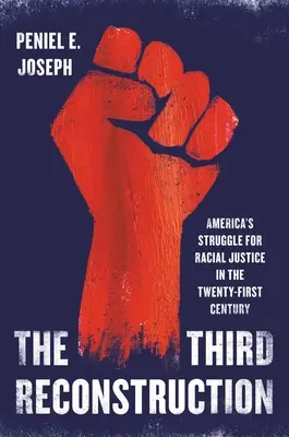 A harmadik újjáépítés: Amerika küzdelme a faji igazságosságért a huszonegyedik században - The Third Reconstruction: America's Struggle for Racial Justice in the Twenty-First Century