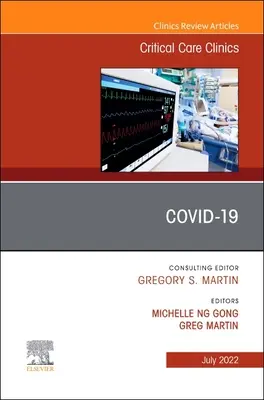 COVID-19, A Critical Care Clinics kiadványa - COVID-19, An Issue of Critical Care Clinics