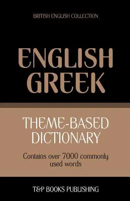 Tematikus szótár brit angol-görög - 7000 szó - Theme-based dictionary British English-Greek - 7000 words