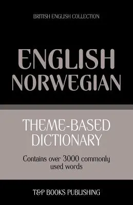 Tematikus szótár brit angol-norvég - 3000 szó - Theme-based dictionary British English-Norwegian - 3000 words