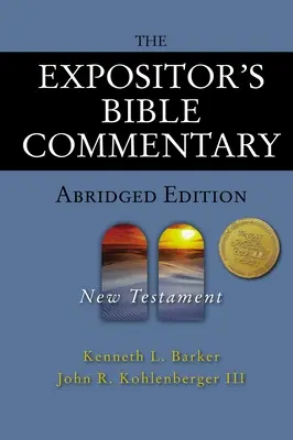 The Expositor's Bible Commentary - rövidített kiadás: New Testament - The Expositor's Bible Commentary - Abridged Edition: New Testament