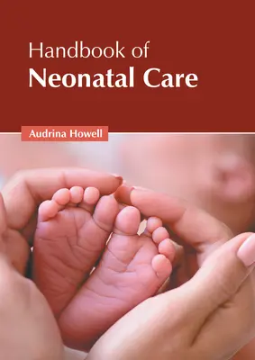 Az újszülöttellátás kézikönyve - Handbook of Neonatal Care