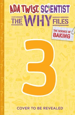 A sütés tudománya (Ada Twist, tudós: A Miért-akták #3) - The Science of Baking (Ada Twist, Scientist: The Why Files #3)