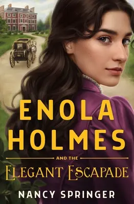 Enola Holmes és az elegáns szökés - Enola Holmes and the Elegant Escapade