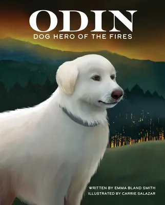 Odin, a tüzek kutyahőse - Odin, Dog Hero of the Fires