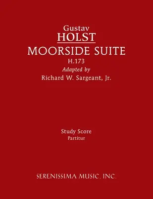 Moorside szvit, H.173: tanulmány kotta - Moorside Suite, H.173: Study score