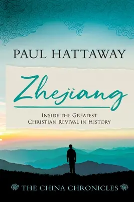 Zhejiang: A történelem legnagyobb keresztény újjászületésének belseje - Zhejiang: Inside the Greatest Christian Revival in History