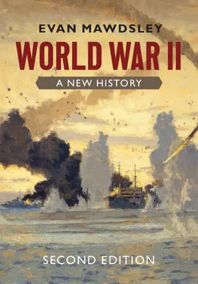 A második világháború: A New History - World War II: A New History