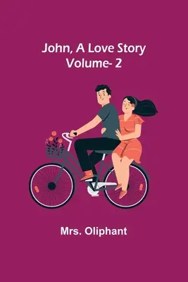 John, A Love Story; 2. kötet - John, A Love Story; vol. 2